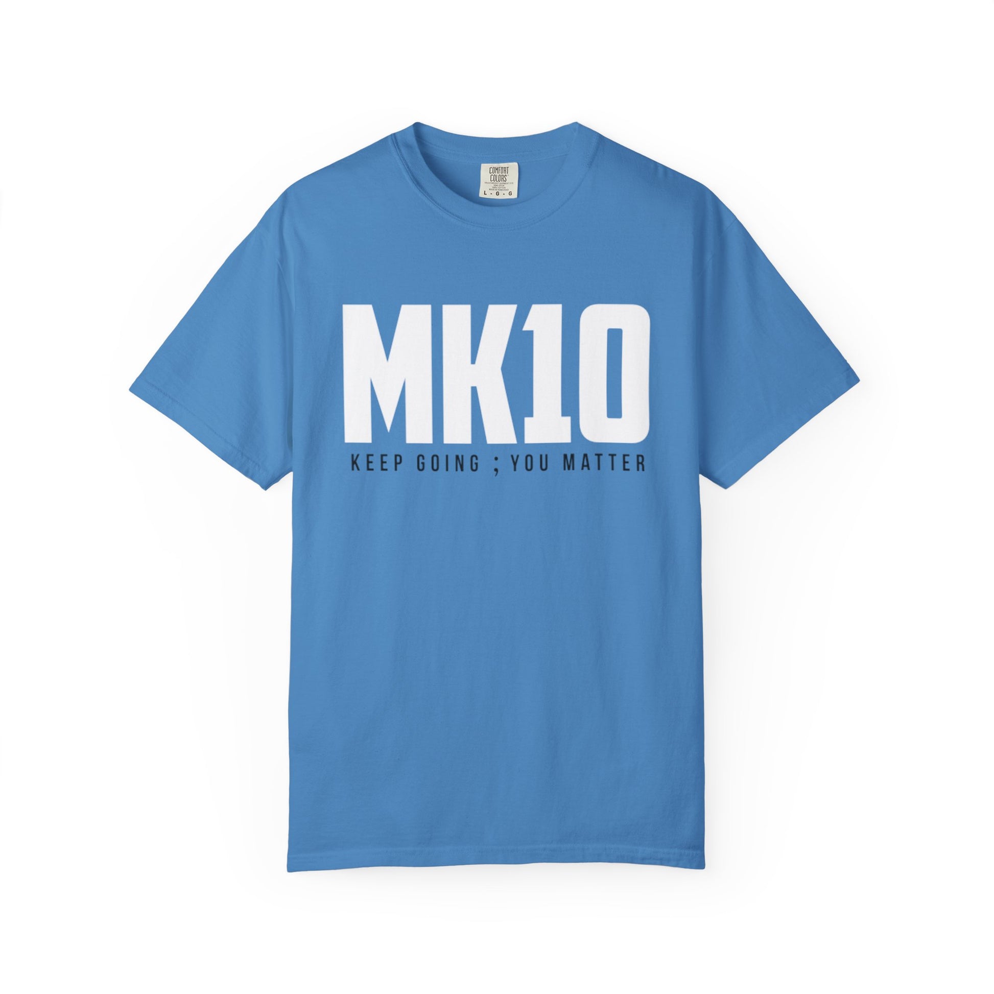 MK10 Keep Going You Matter T-Shirt