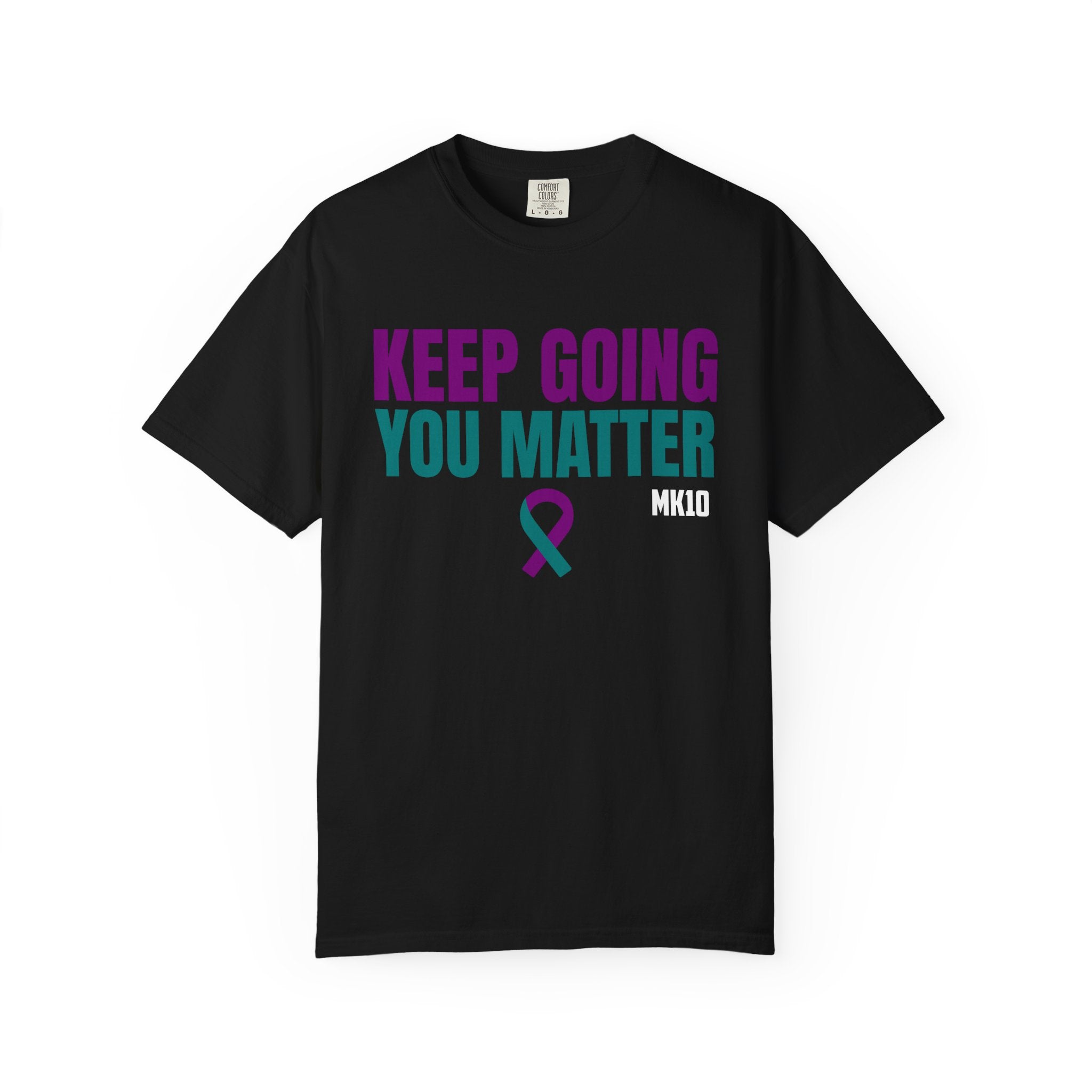 Suicide Prevention Awareness Month MK10 Keep Going You Matter T-Shirt
