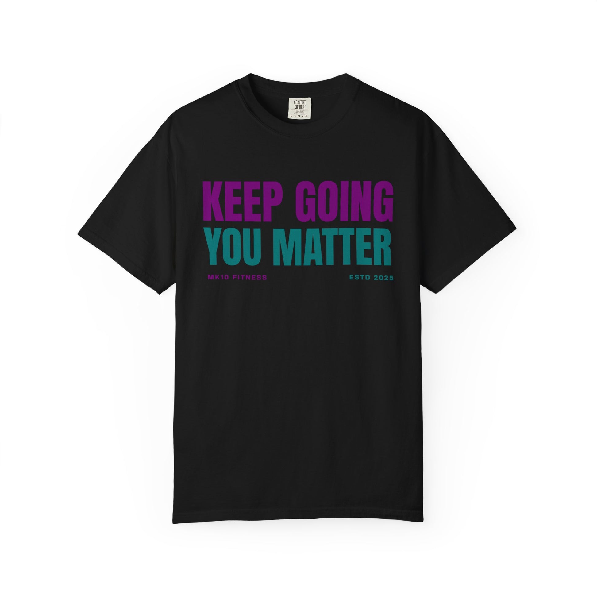 Suicide Prevention Awareness Month MK10 Keep Going You Matter T-Shirt