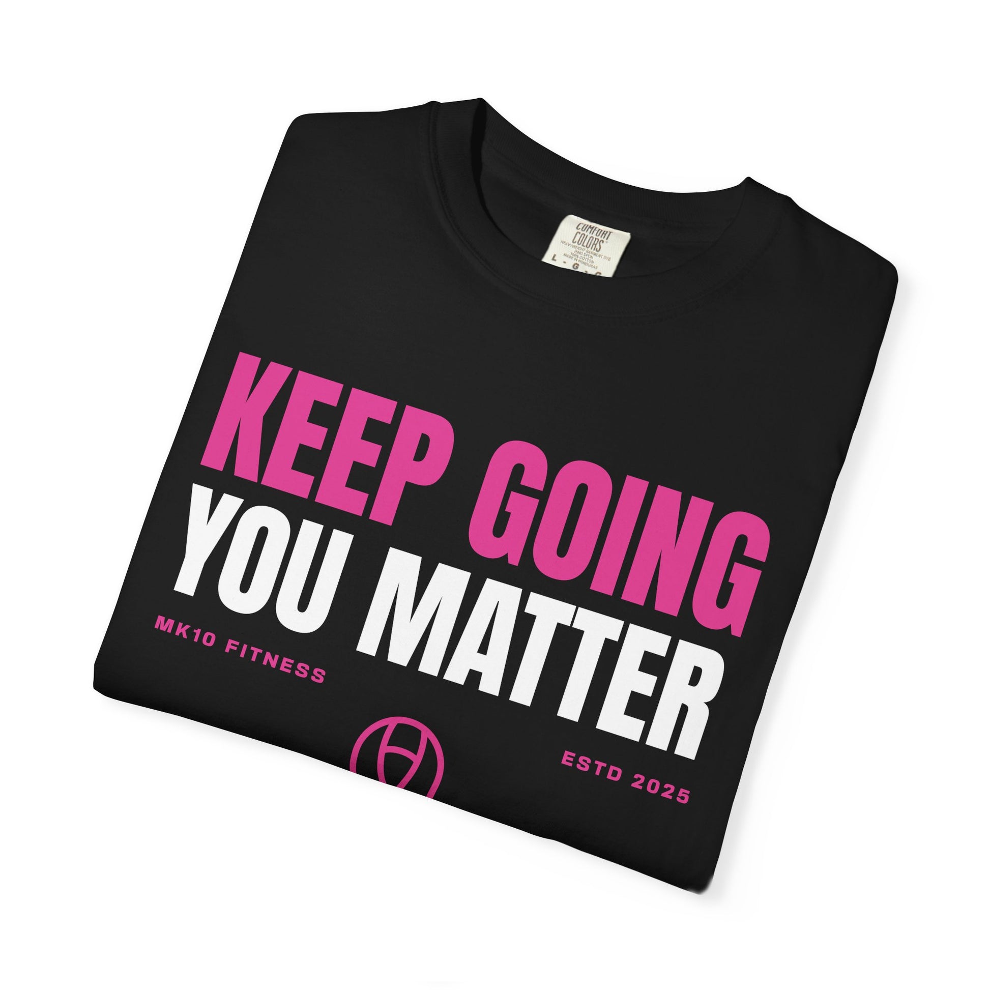 Breast Cancer Awareness Month MK10 Keep Going You Matter T-Shirt