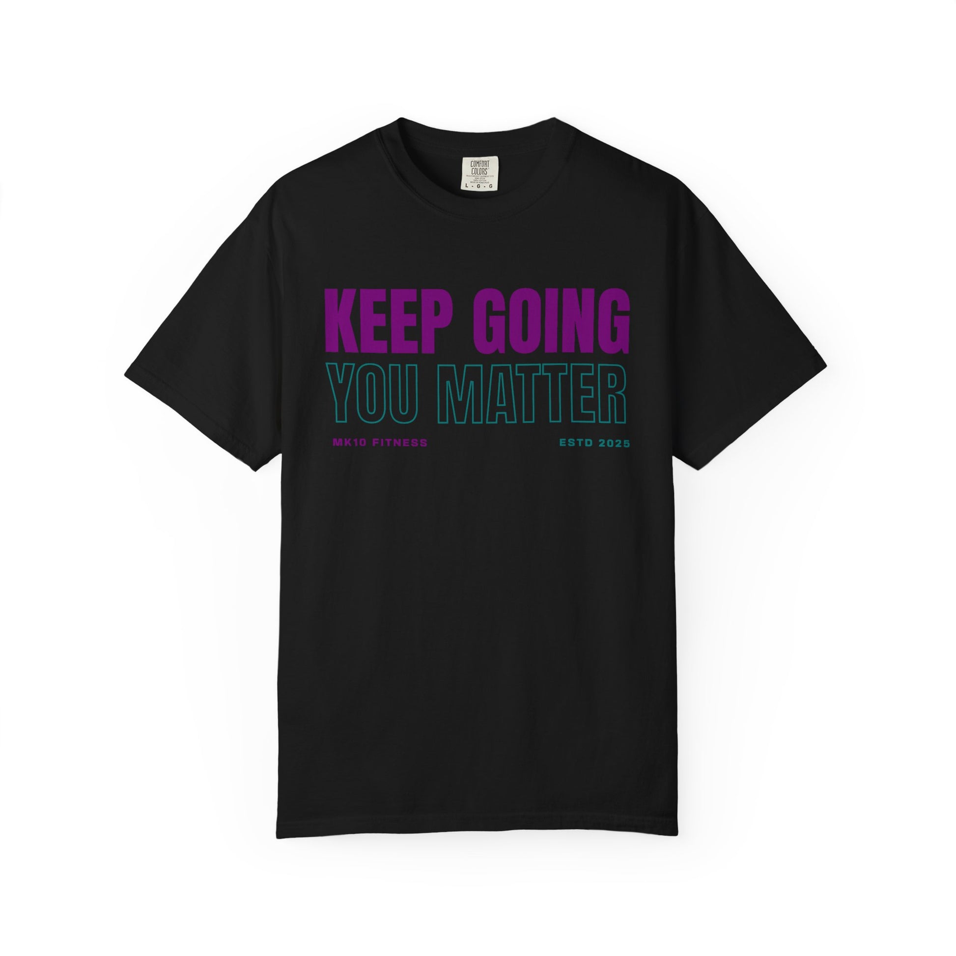 Suicide Prevention Awareness Month MK10 Keep Going You Matter T-Shirt