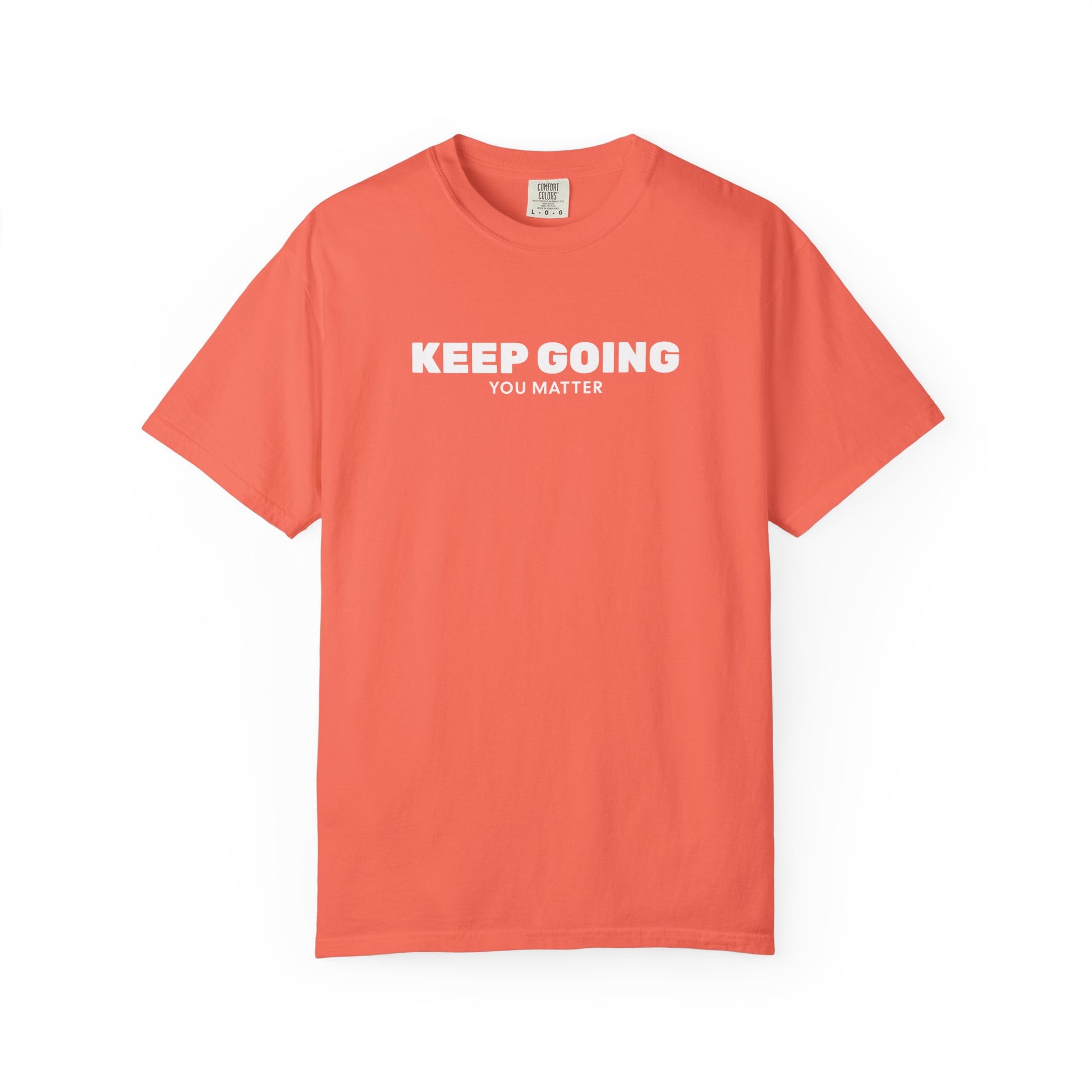 Keep Going You Matter T-Shirt