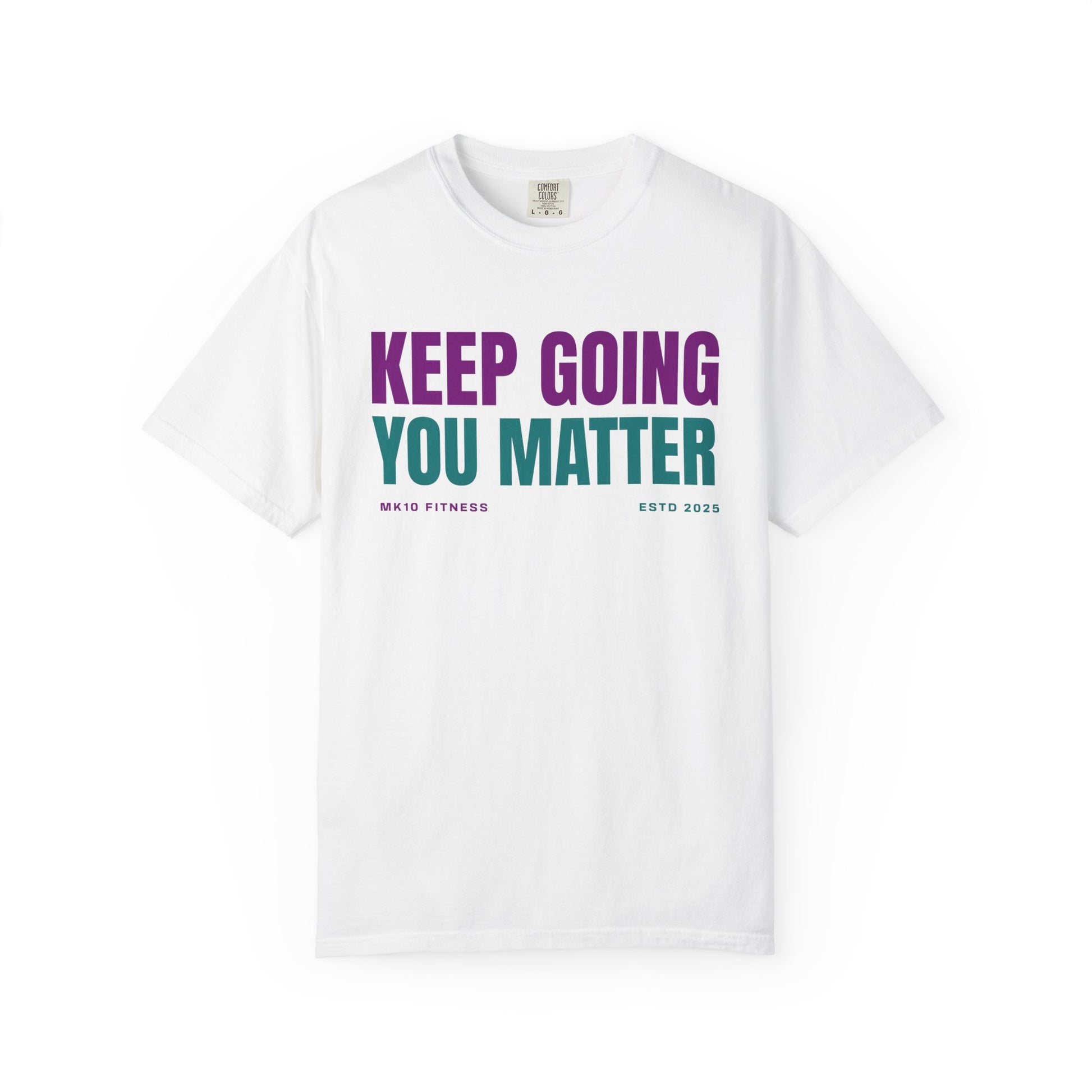 Suicide Prevention Awareness Month MK10 Keep Going You Matter T-Shirt