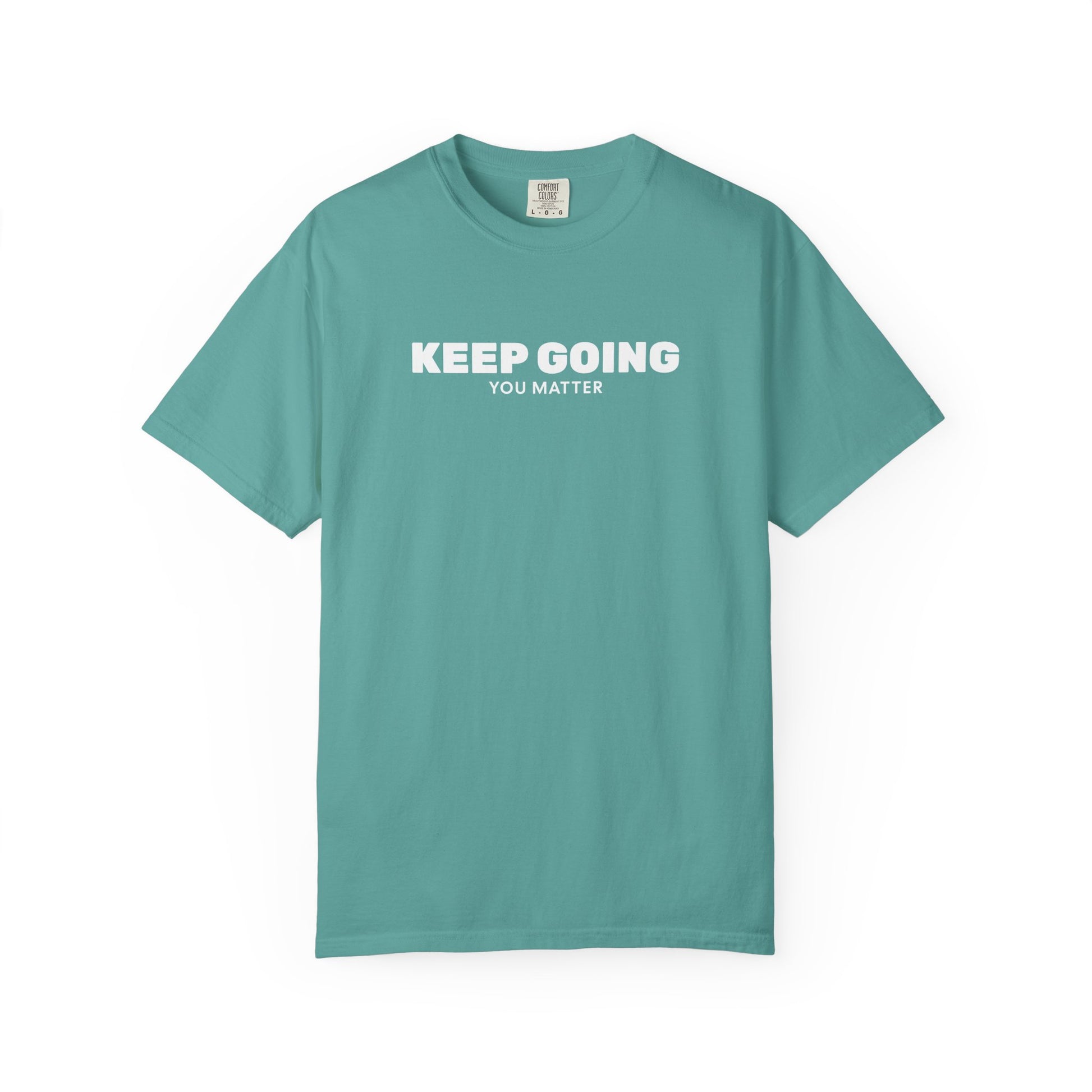 Keep Going You Matter T-Shirt