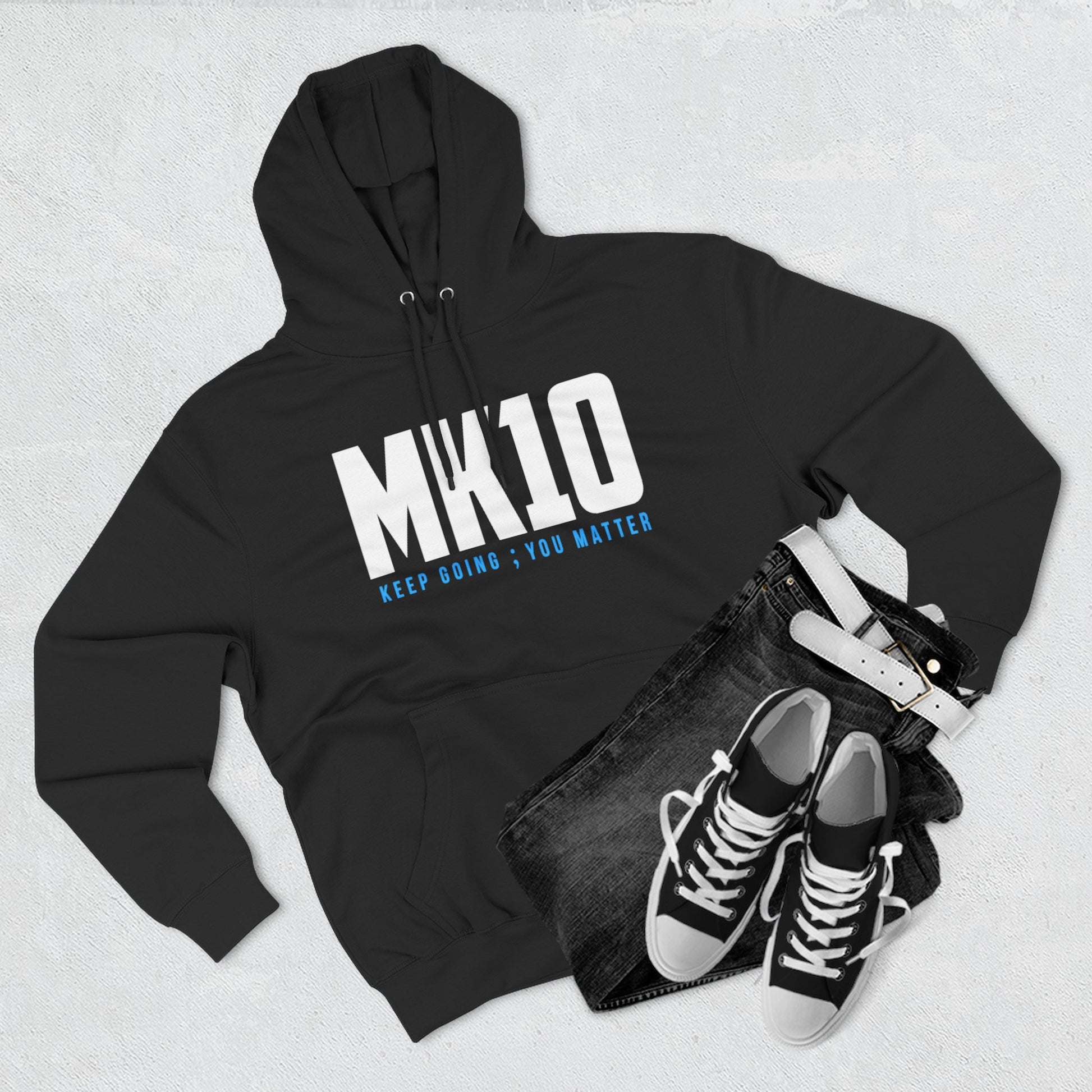 Hoodie - MK10 Keep Going You Matter