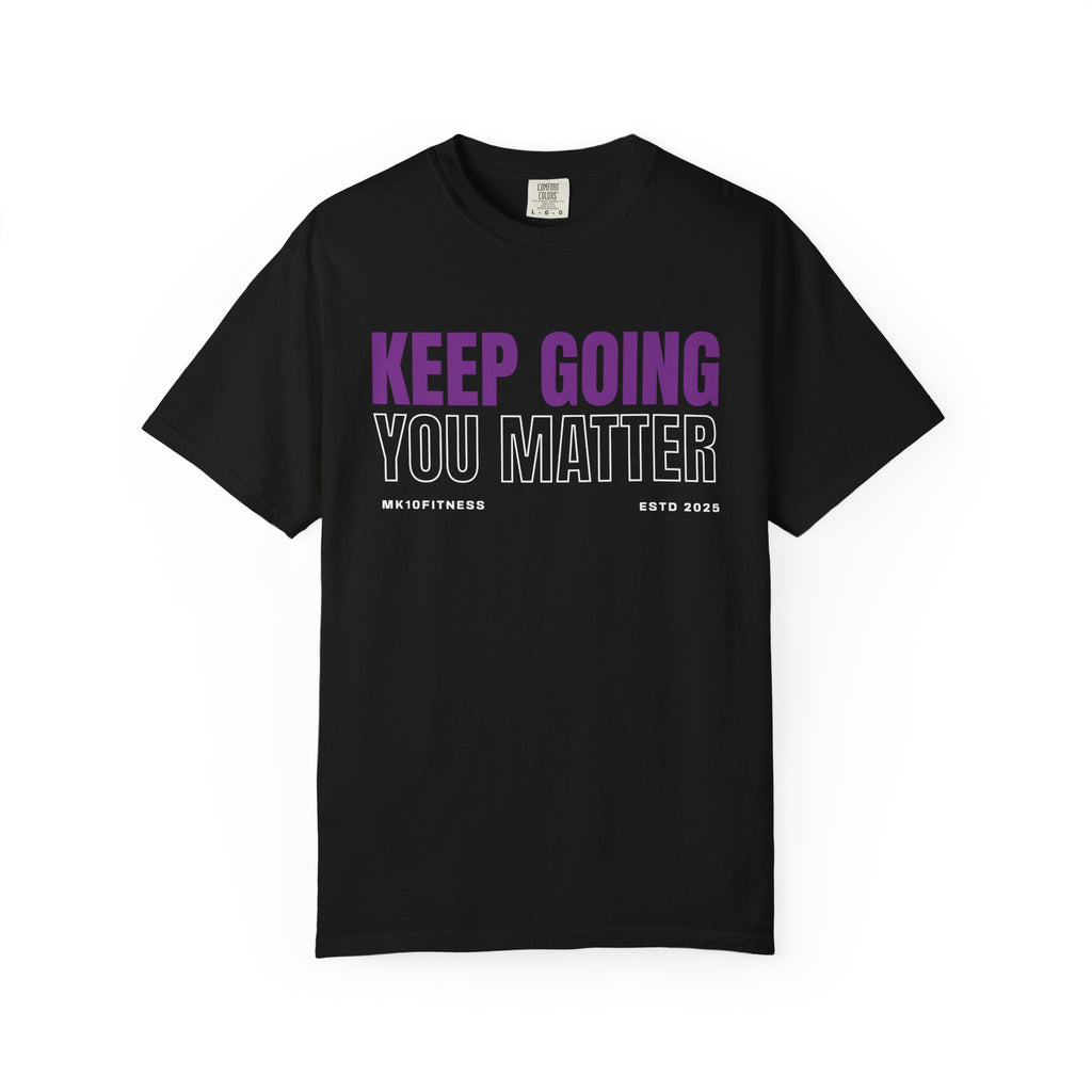Pancreatic Cancer Awareness Month MK10 Keep Going You Matter T-Shirt