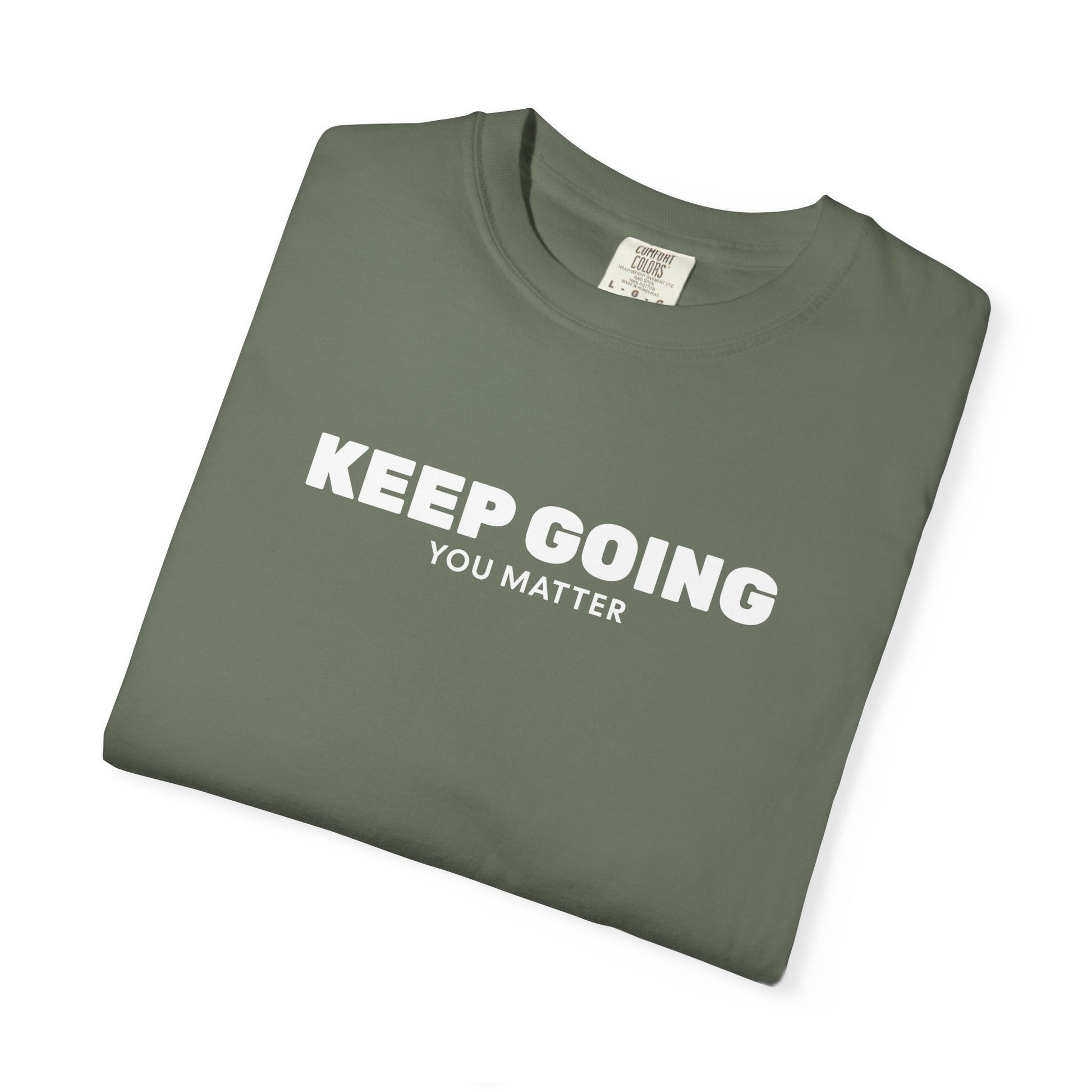 Keep Going You Matter T-Shirt