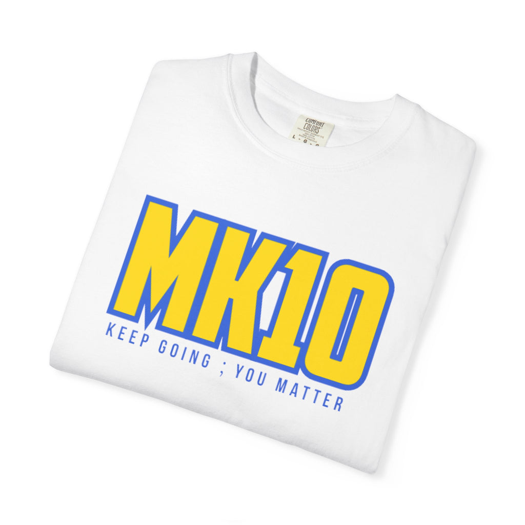 MK10 Keep Going You Matter T-Shirt