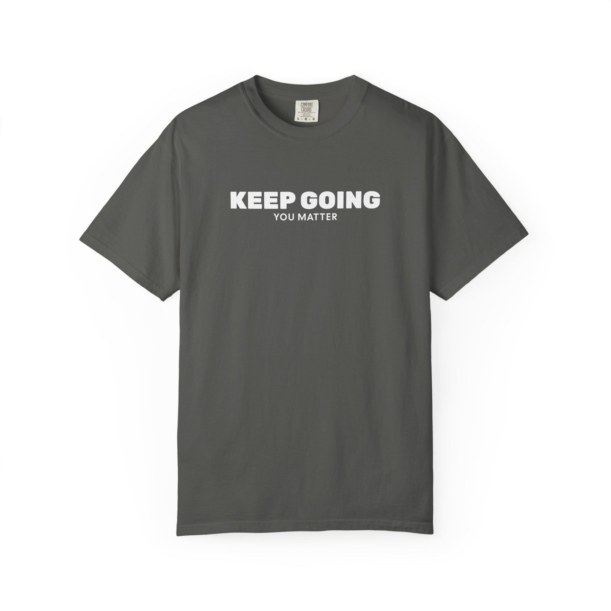 Keep Going You Matter T-Shirt