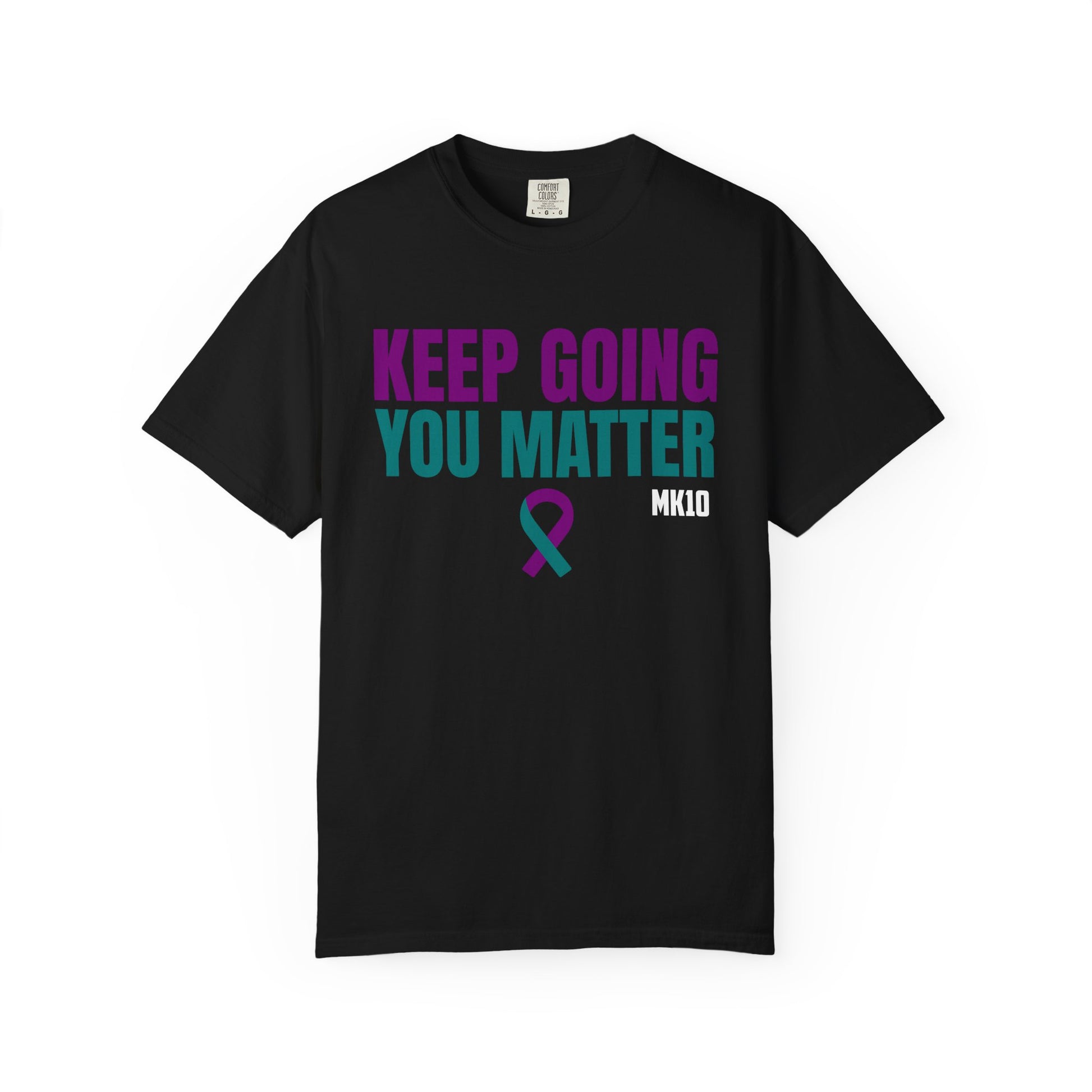 Suicide Prevention Awareness Month MK10 Keep Going You Matter T-Shirt