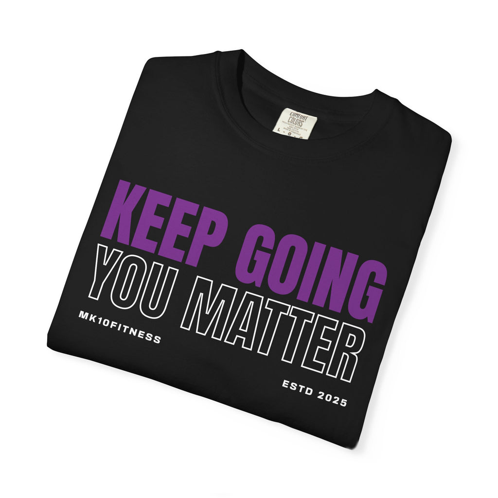 Pancreatic Cancer Awareness Month MK10 Keep Going You Matter T-Shirt