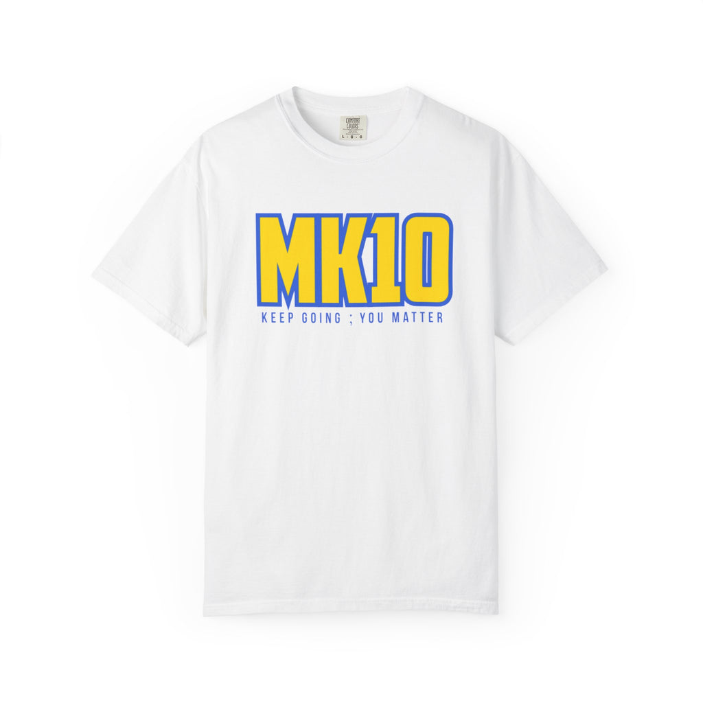 MK10 Keep Going You Matter T-Shirt