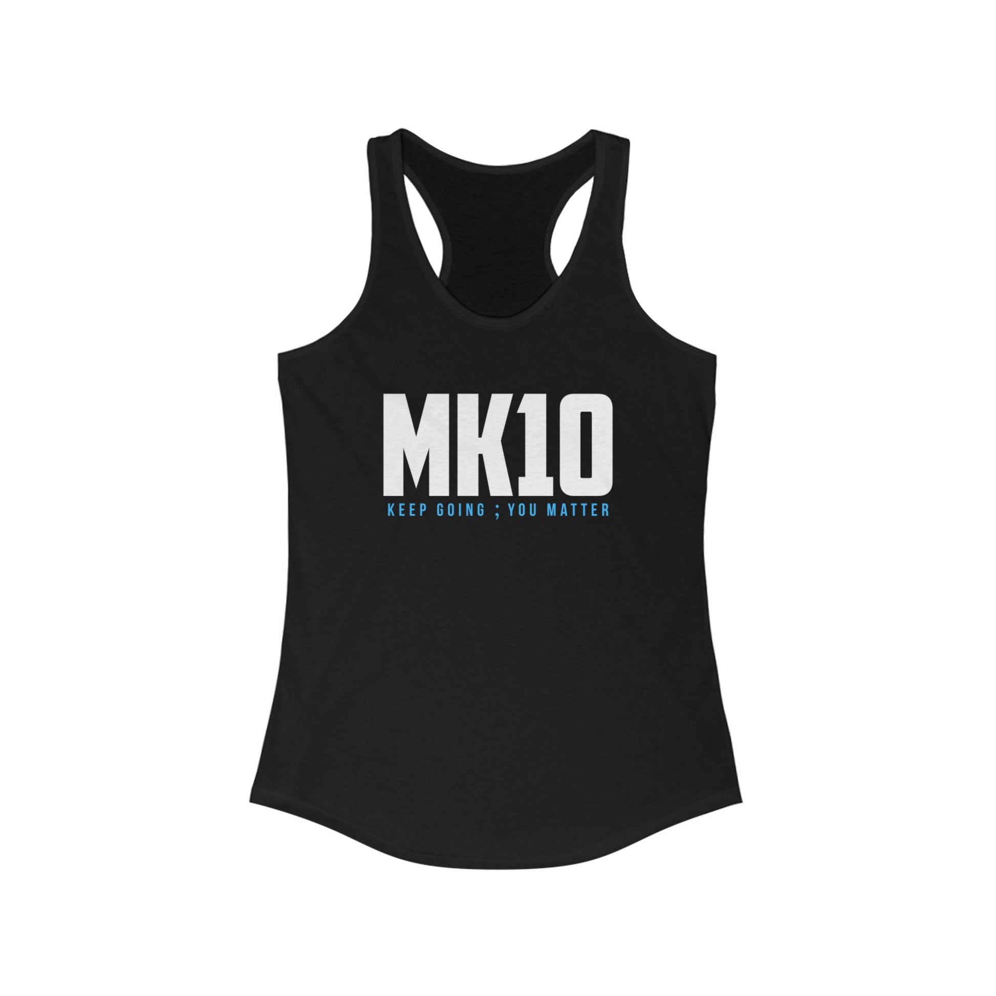 MK10 Keep Going You Matter Tank