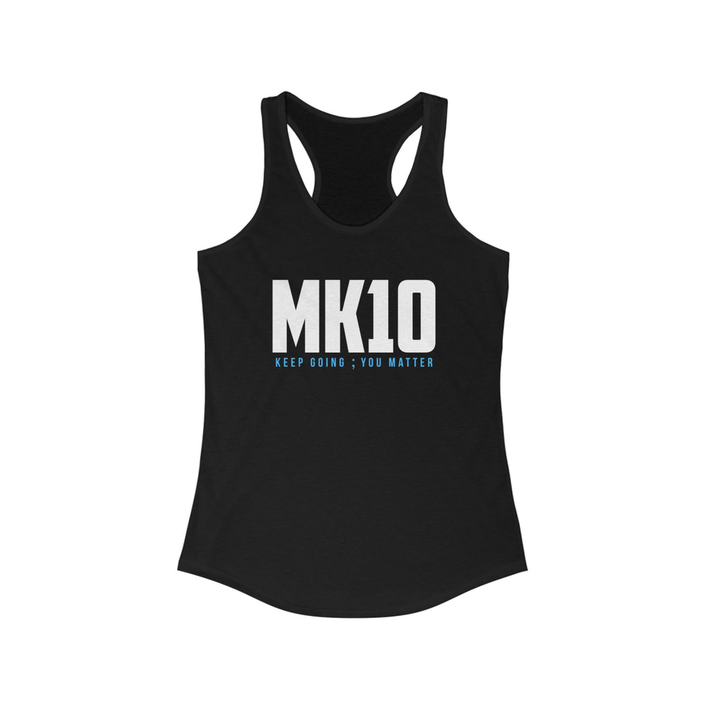 MK10 Keep Going You Matter Tank