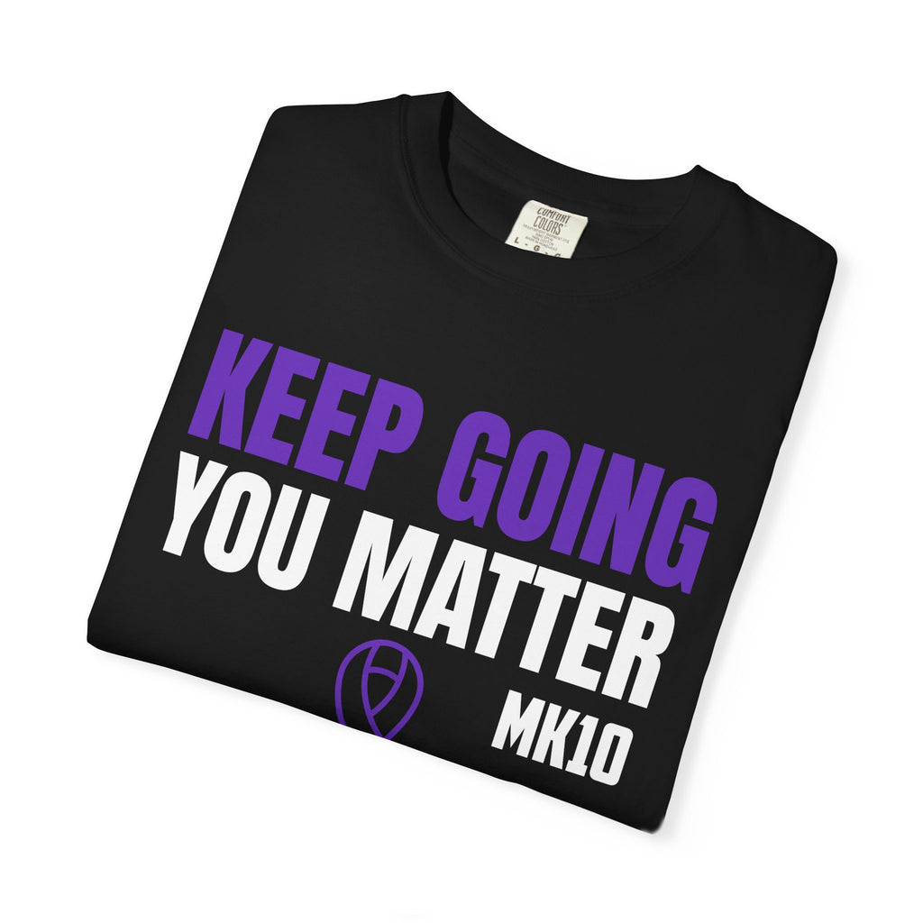 Pancreatic Cancer Awareness Month MK10 Keep Going You Matter T-Shirt