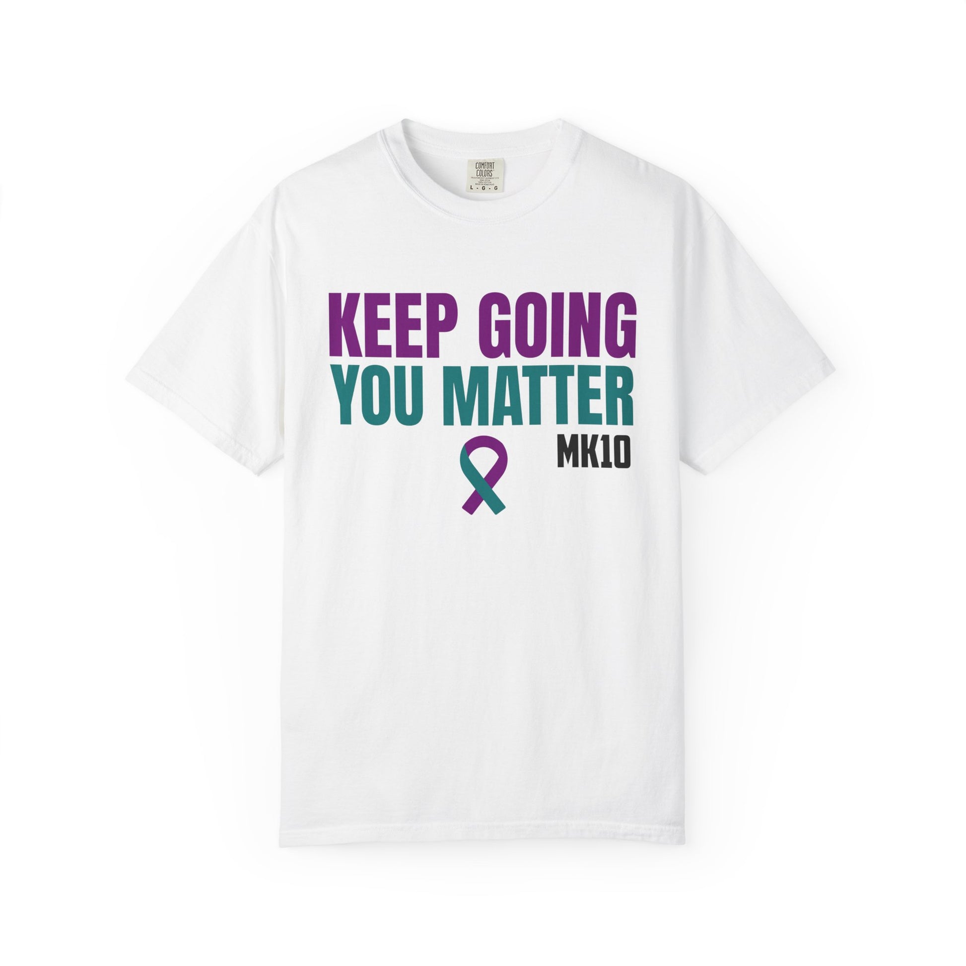 Suicide Prevention Awareness Month MK10 Keep Going You Matter T-Shirt