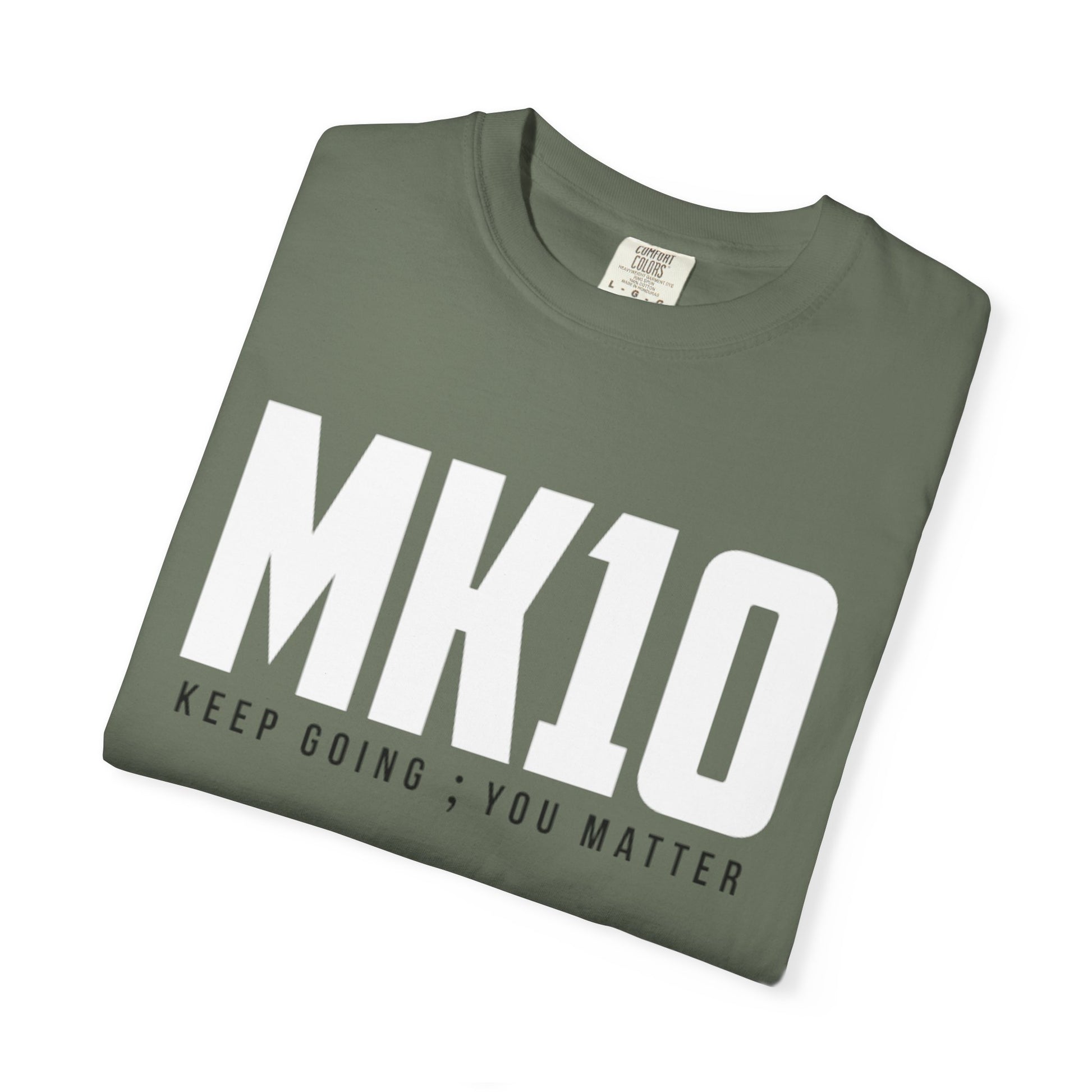 MK10 Keep Going You Matter T-Shirt